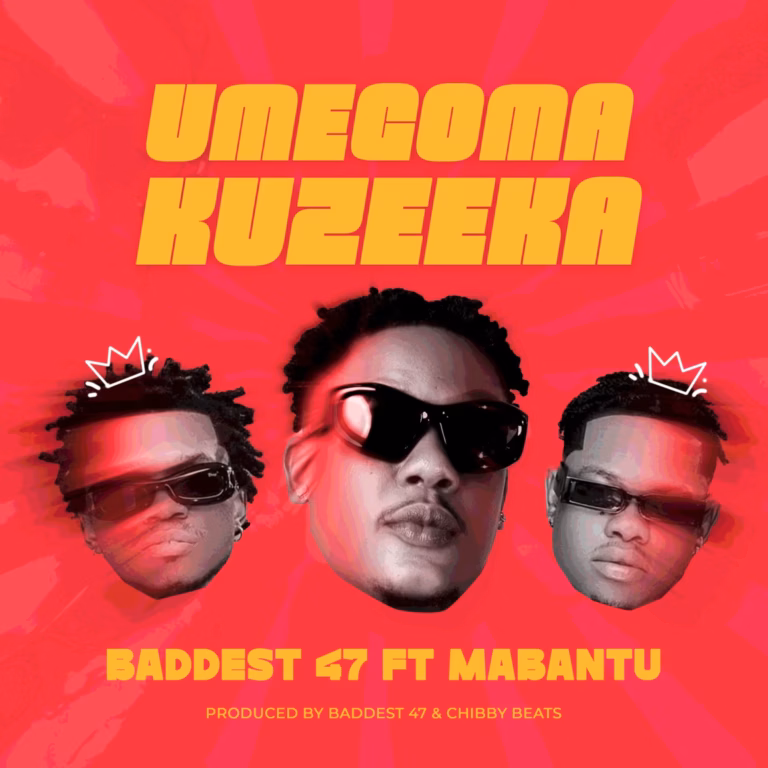 AUDIO: Baddest 47 Ft Mabantu - Umegoma Kuzeeka Mp3 Download