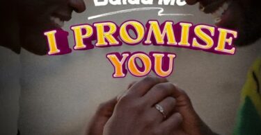 AUDIO: Balaa Mc - I Promise You Mp3 Download