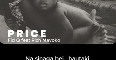 AUDIO: Fid Q Ft Rich Mavoko - Price Mp3 Download