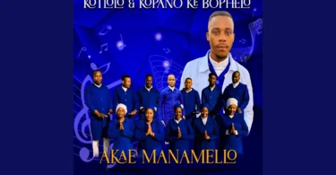 AUDIO: Kotlolo Ft Kopano Ke Bophelo - Akae Manamelo Mp3 Download