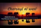 AUDIO: Habel Kifoto Maroon Commandos - Charonyi Ni Wasi Mp3 Download