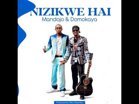 AUDIO: Mandojo Ft Domokaya - Nizikwe Hai Mp3 Download