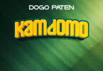AUDIO: Dogo Paten - Kamdomo Mp3 Download