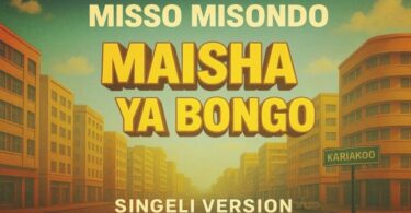 AUDIO: Misso Misondo - Maisha Ya Bongo Mp3 Download