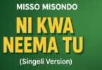 New Song Misso Misondo - Ni kwa Neema Tu | Download
