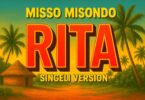 AUDIO: Misso Misondo - RITA Mp3 Download
