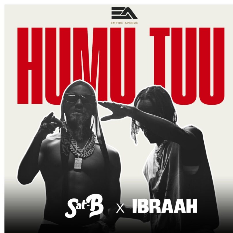 AUDIO: Sat-B Ft Ibraah - Humu Tuu Mp3 Download