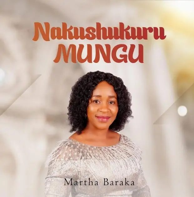 AUDIO: Martha Baraka - Nakushukuru Mungu Mp3 Download