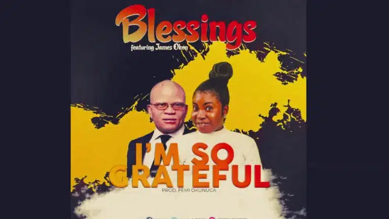AUDIO: Blessings Ng Ft James Okon - I’m So Grateful Mp3 Download