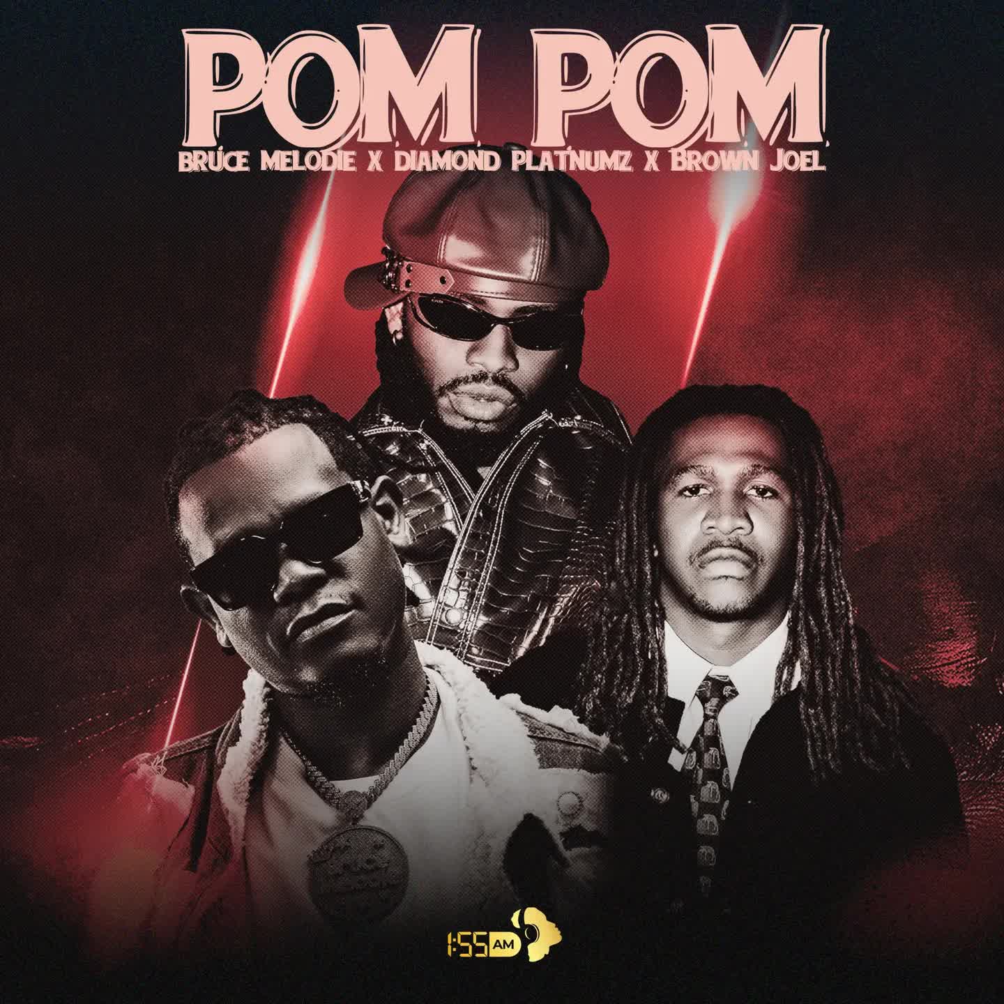AUDIO: Bruce Melodie Ft Diamond Platnumz X Brown Joel - Pom Pom Mp3 Download