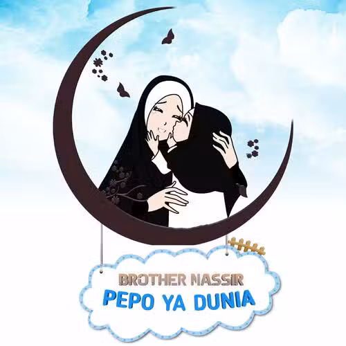 AUDIO: Brother Nassir - Pepo Ya Dunia Ni Mama Mp3 Download