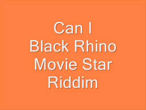 AUDIO: Black Rhino - Can I (Movie Star Riddim) Mp3 Download