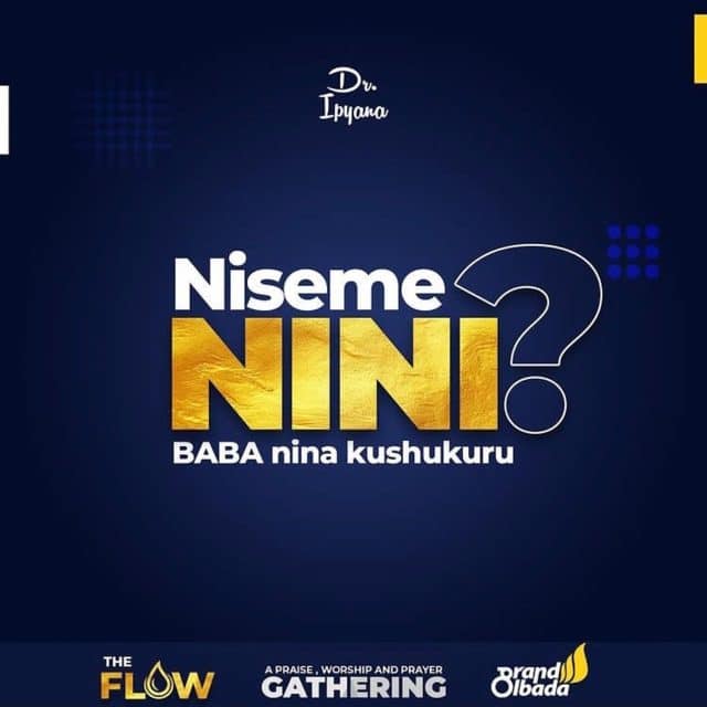 AUDIO: Dr Ipyana - Niseme Nini Baba NinaKushukuru Mp3 Download
