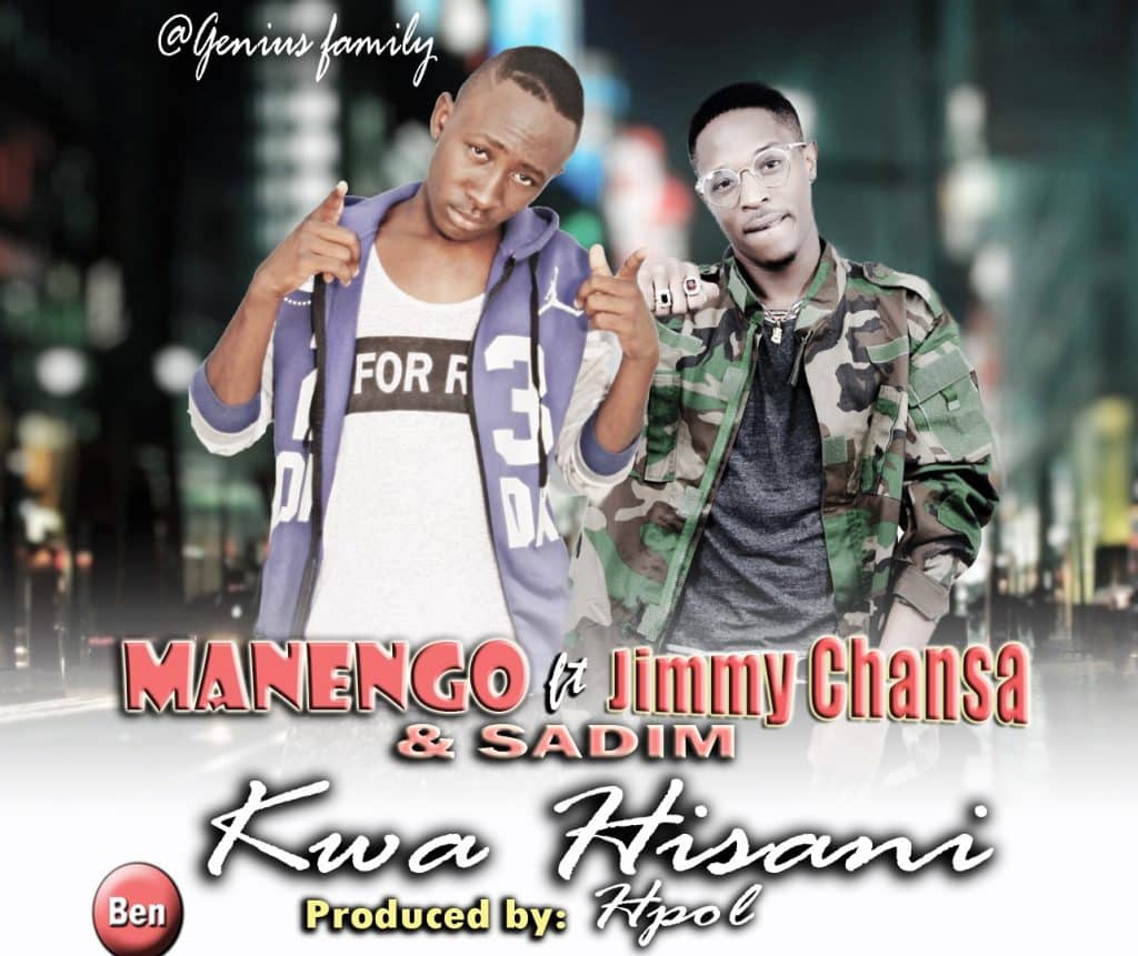 AUDIO: Manengo Ft Jimmy Chansa X Sadim – Kwa Hisani Mp3 Download