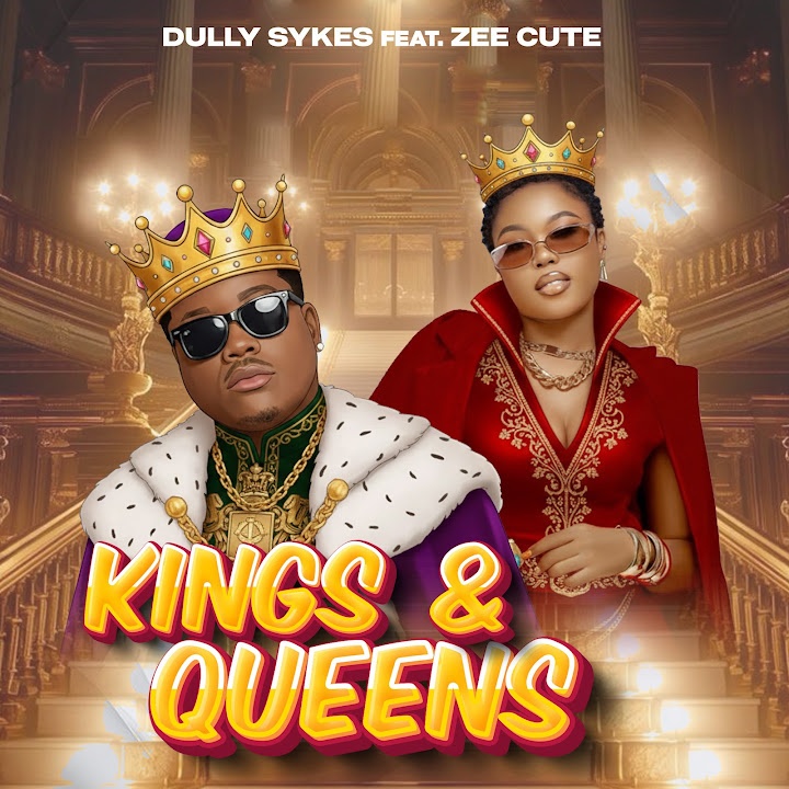 AUDIO Dully Sykes Ft Zee Cute – Kings & Queens Mp3 Download