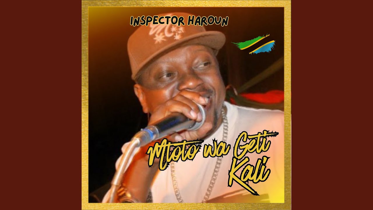 Inspector Haroun - Mtoto Wa Geti Kali AUDIO