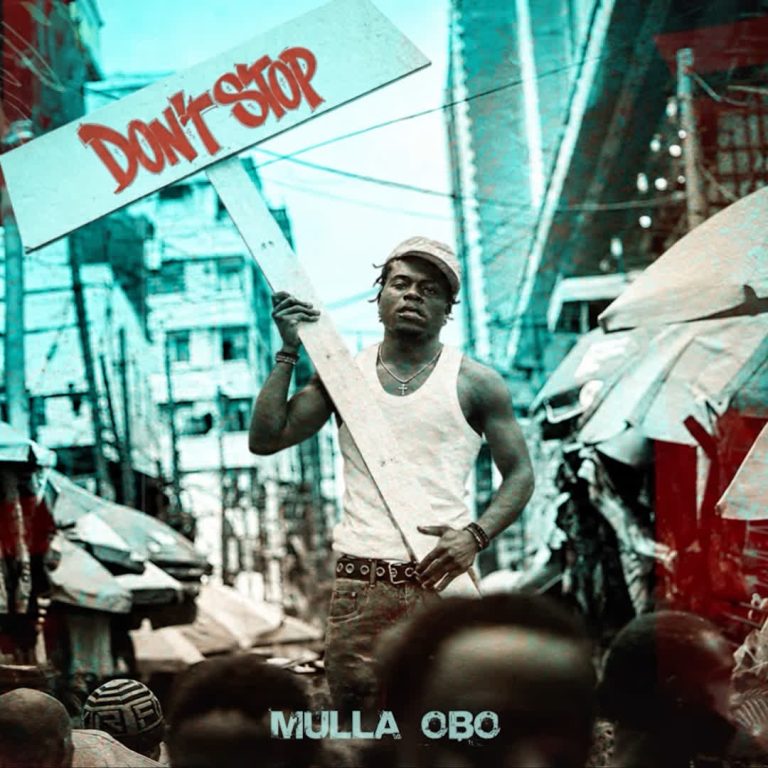 AUDIO: Mulla Obo – Don’t Stop Mp3 Download